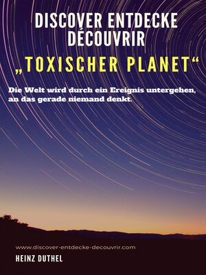 cover image of Discover Entdecke Découvrir "Toxischer Planet"